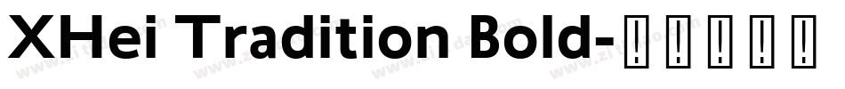 XHei Tradition Bold字体转换